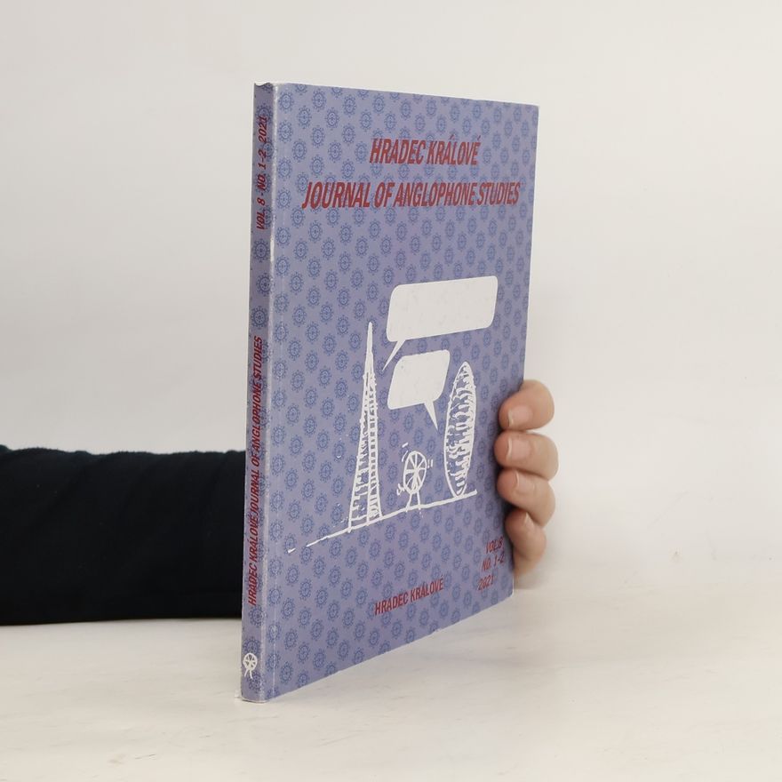 Various authors Hradec Králové - Journal of Anglophone studies (Vol 8. n. 1-2/2021)