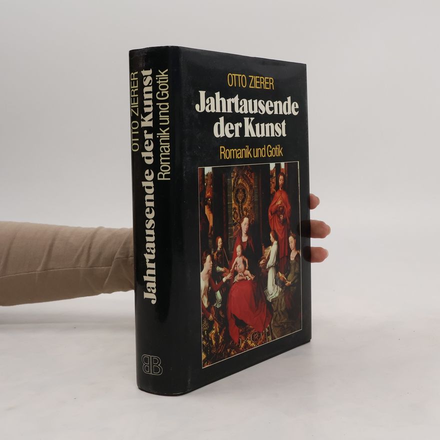 Otto Zierer Jahrtausende der Kunst 2. Romanik und Gotik