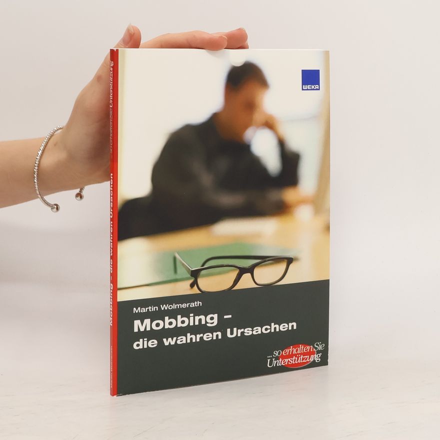 Martin Wolmerath Mobbing - die wahren Ursachen