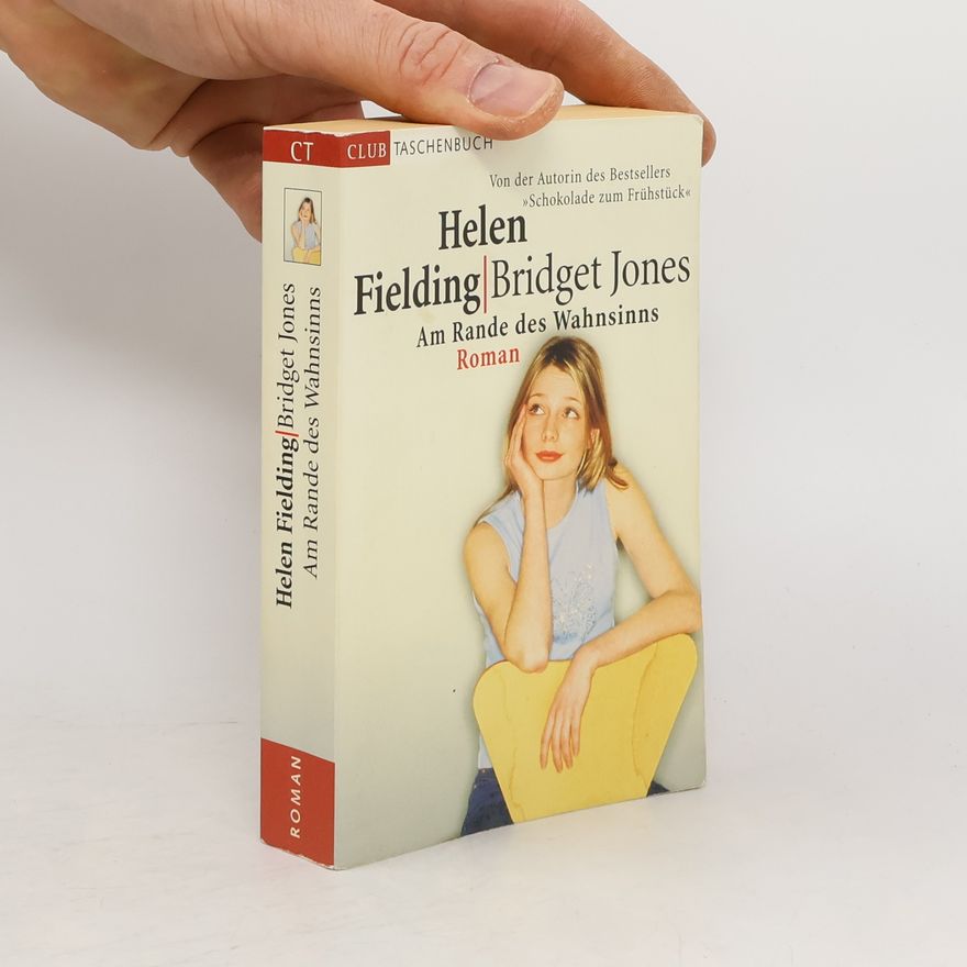 Helen Fielding Bridget Jones. Am Rande des Wahnsinns