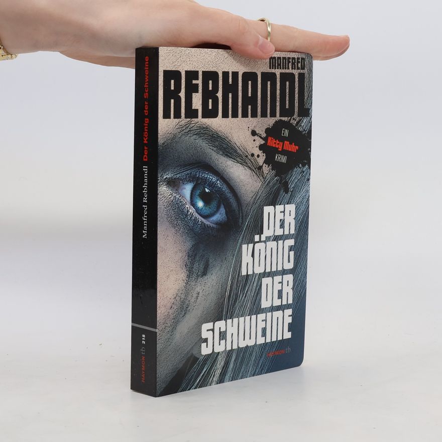 Manfred Rebhandl Der König der Schweine