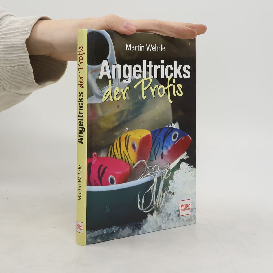Martin Wehrle Angeltricks der Profis