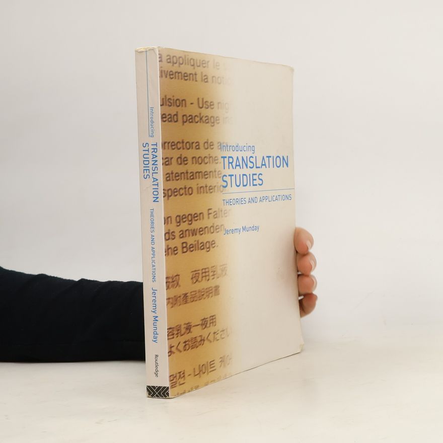 Jeremy Munday Introducting translation studies : theories and applications