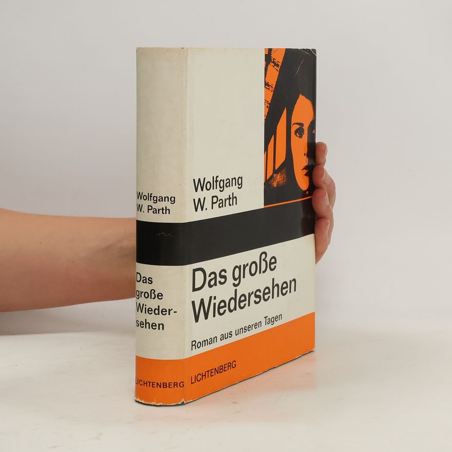 Wolfgang W. Parth Das große Wiedersehen