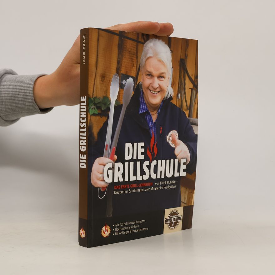 Frank Huhnke Die Grillschule