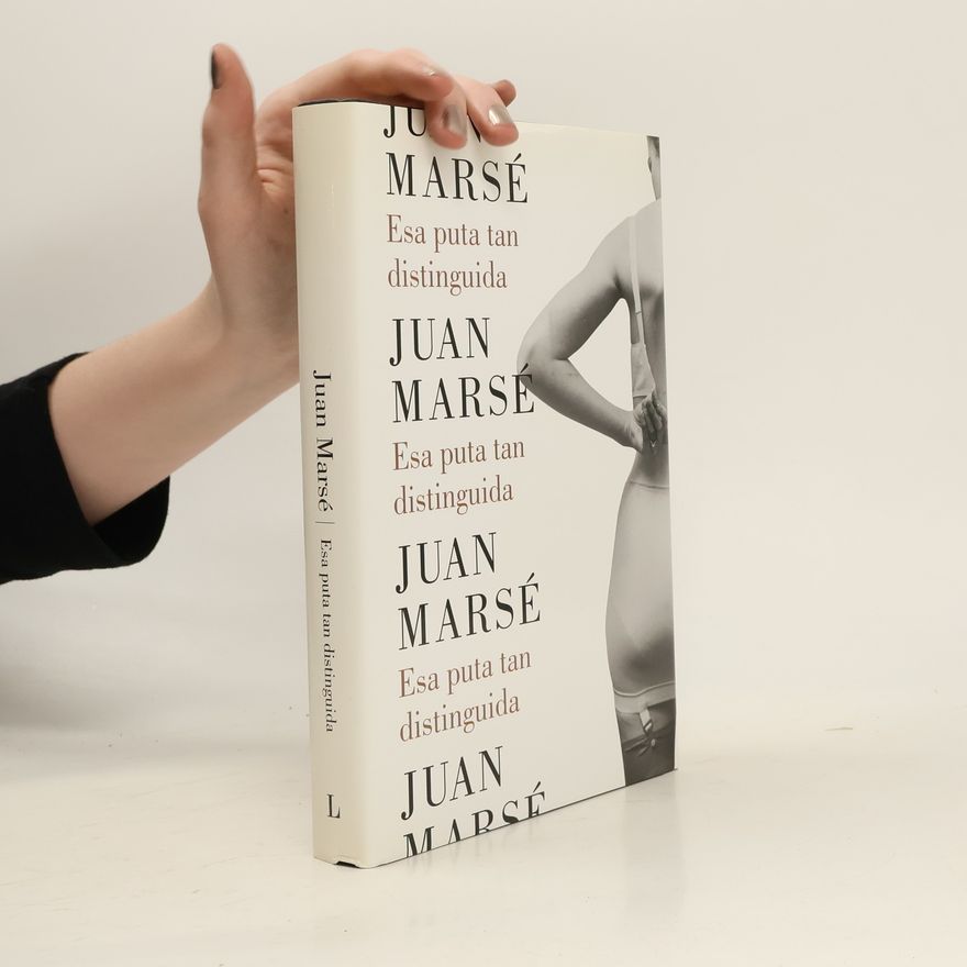 Juan Marsé Esa puta tan distinguida