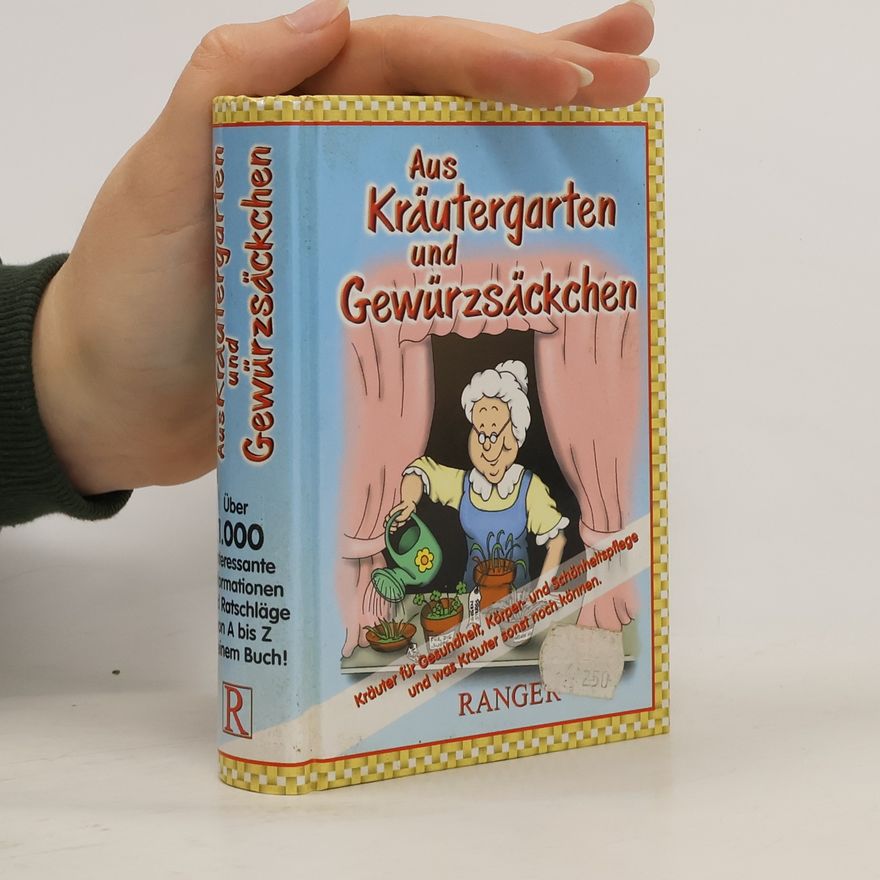 Autorenkollektiv Aus Kräutergarten und Gewürzsäckchen