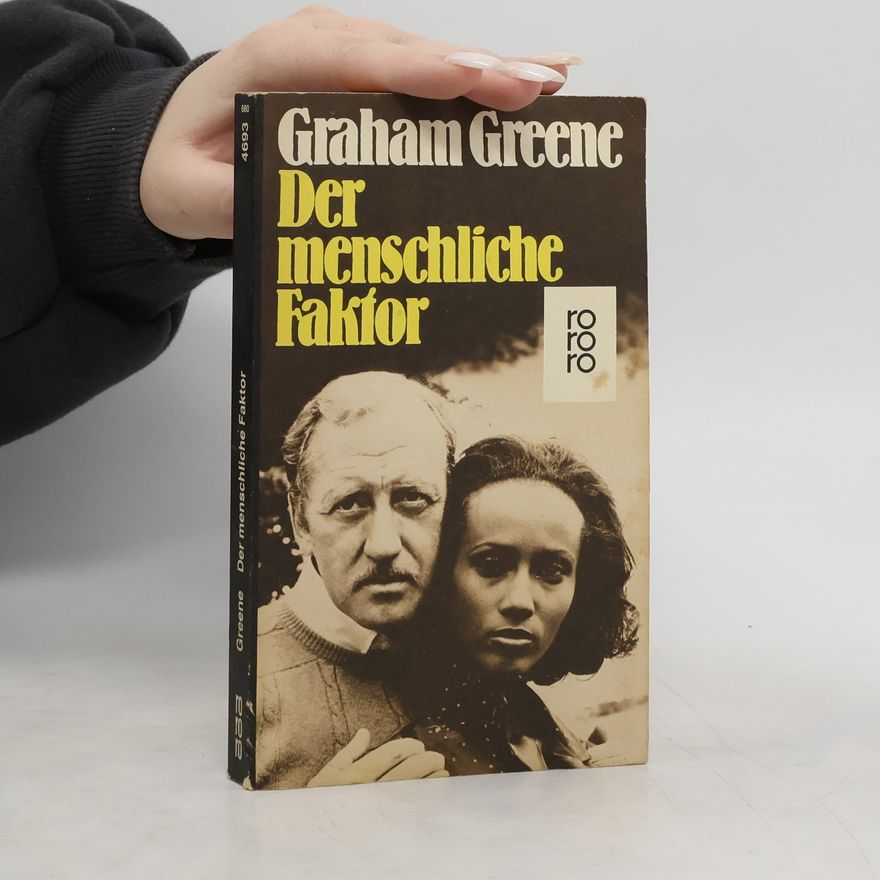 Graham Greene Der menschliche Faktor