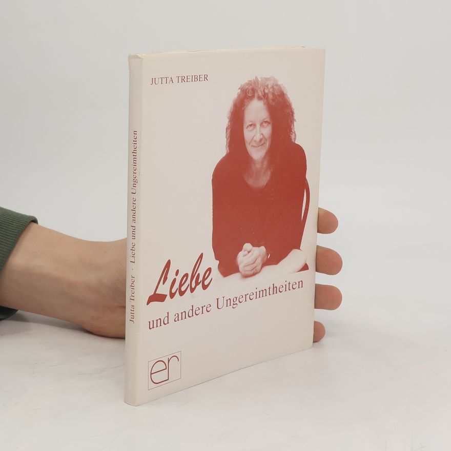 Jutta Treiber Liebe und andere Ungereimtheiten