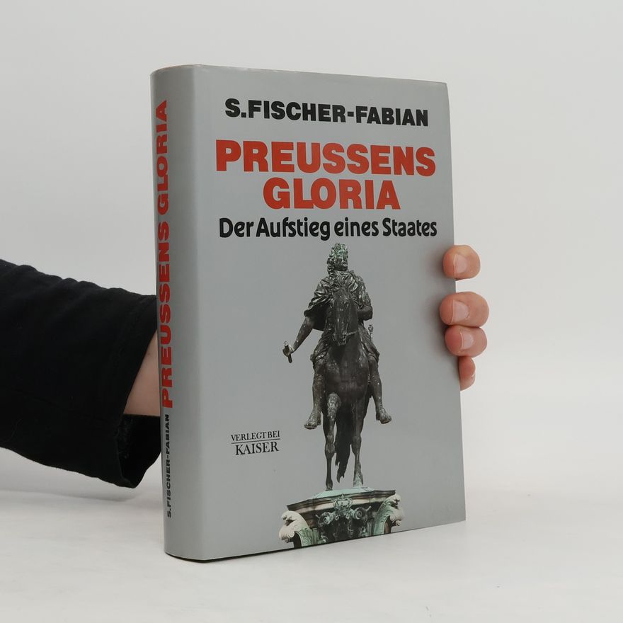 Siegfried Fischer-Fabian Preussens Gloria