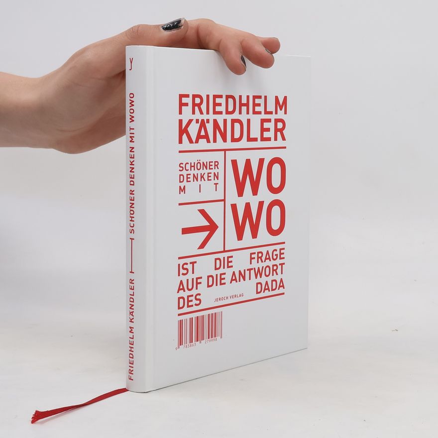 Friedhelm Kändler Schöner denken mit WoWo ist die Frage auf die Antwort des DaDa