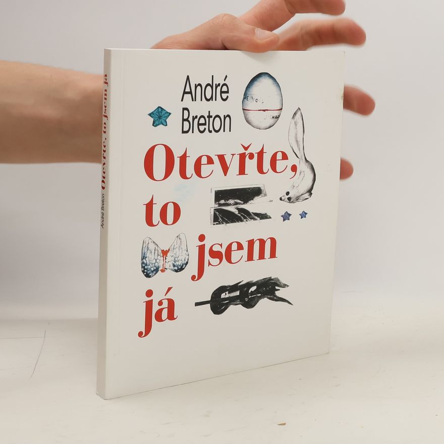 André Breton Otevřte, to jsem já