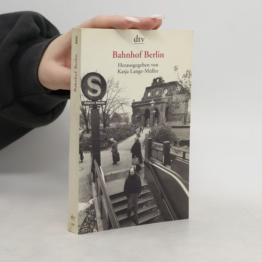 Katja Lange-Müller Bahnhof Berlin