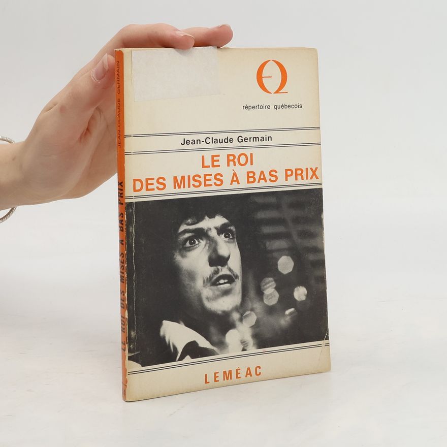 Jean-Claude Germain Le roi des mises a bas prix