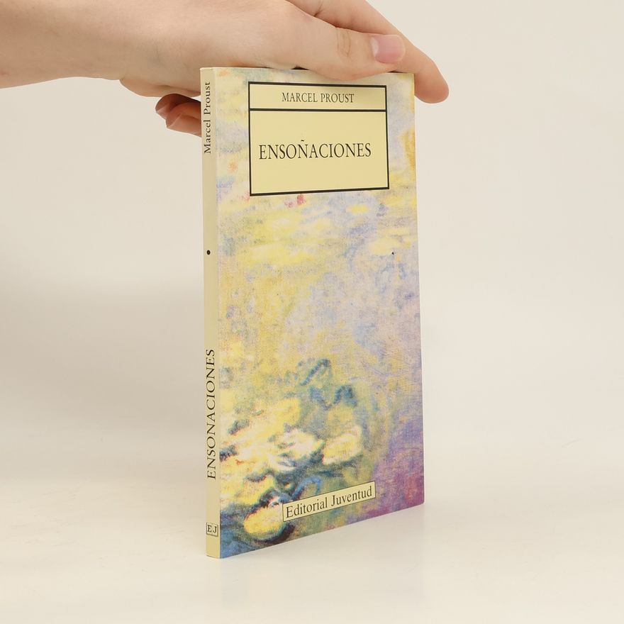 Marcel Proust Ensoñaciones