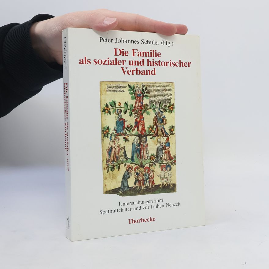 Johannes Schuler Die Familie als sozialer und historischer Verband