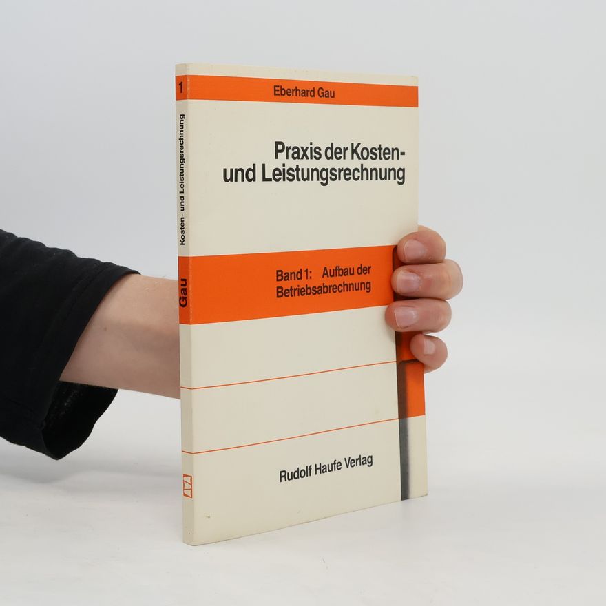 Autorenkollektiv Praxis der Kosten- und Leistungsrechnung