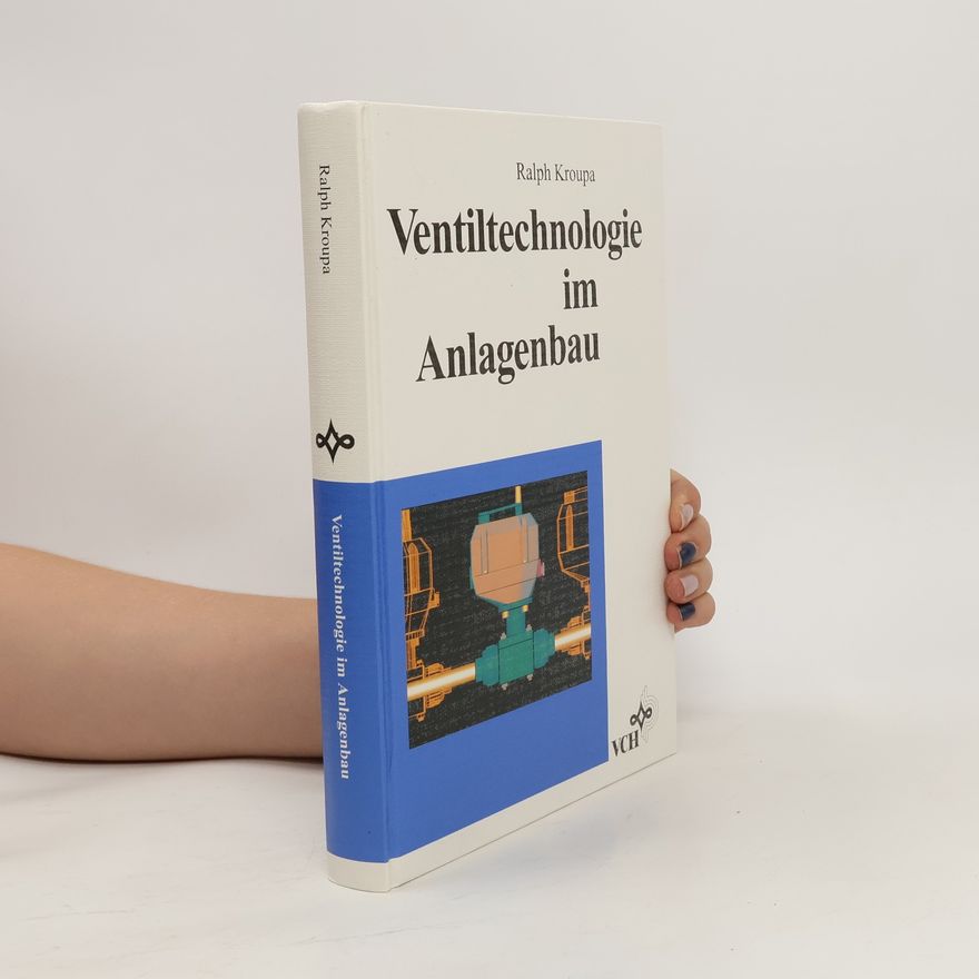 Ralph Kroupa Ventiltechnologie im Anlagenbau