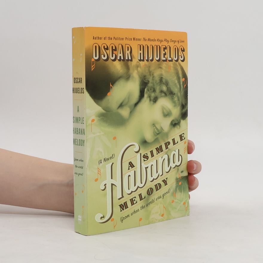 Oscar Hijuelos A Simple Habana Melody