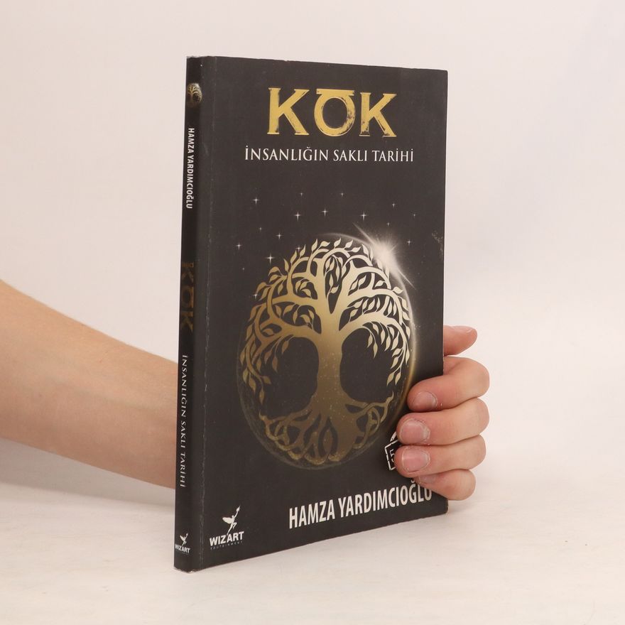 Hamza Yardimcioglu Kök - Insanligin Sakli Tarihi