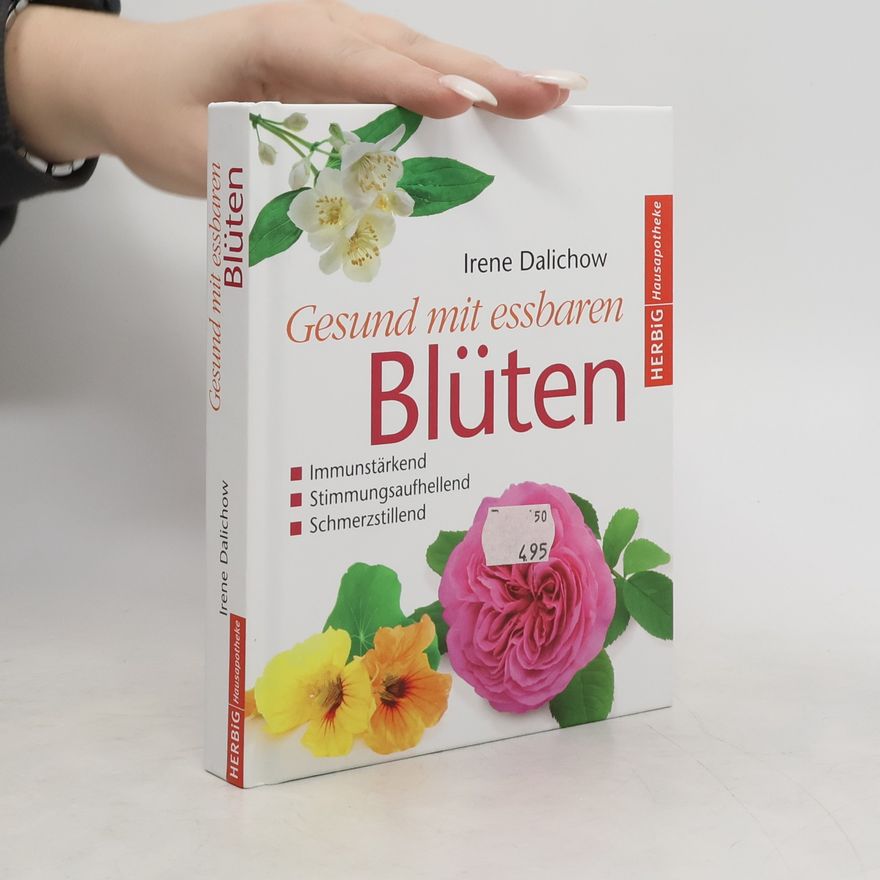 Irene Dalichow Gesund mit essbaren Blüten