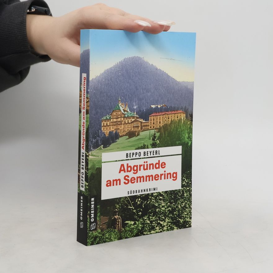 Beppo Beyerl Abgründe am Semmering