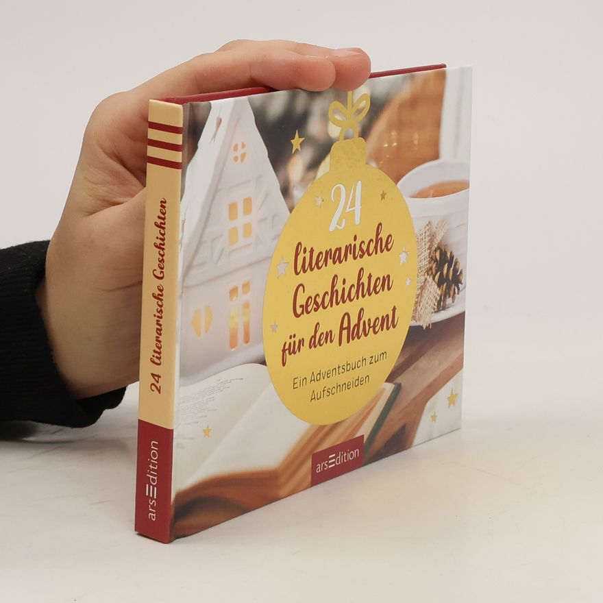 Collectif d'auteurs 24 literarische Geschichten für den Advent. Ein Adventsbuch zum Aufschneiden