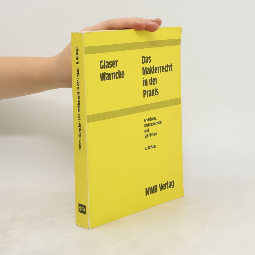 Hugo Glaser Das Maklerrecht in der Praxis