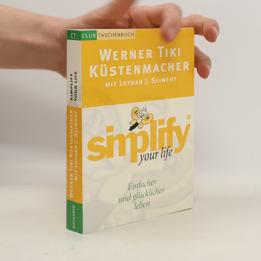 Werner Tiki Küstenmacher Simplify Your Life