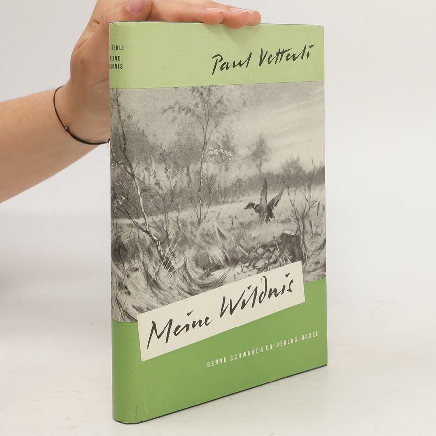 Paul Vetterli Meine Wildnis