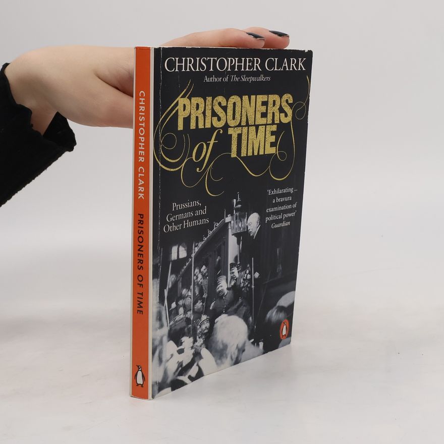 Christopher Clark Prisoners of Time