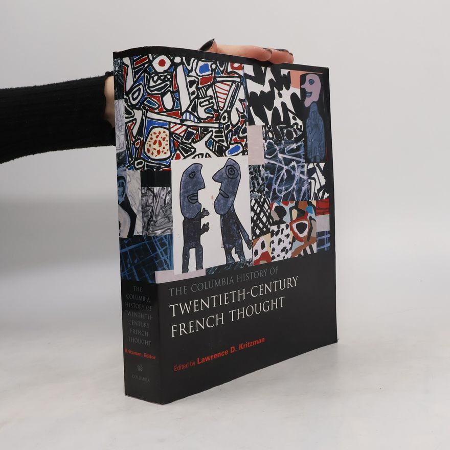 Lawrence D. Kritzman The Columbia History of Twentieth-Century French Thought