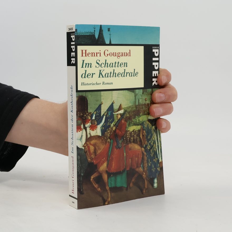 Henri Gougaud Im Schatten der Kathedrale