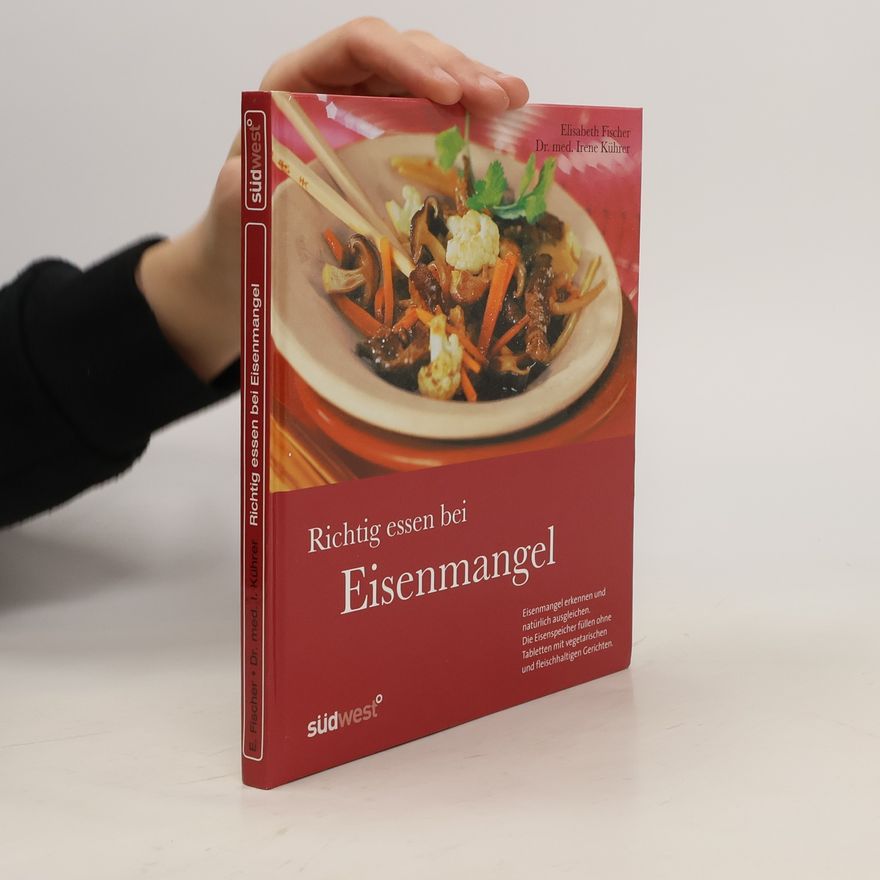 Elisabeth Fischers Richtig essen bei Eisenmangel