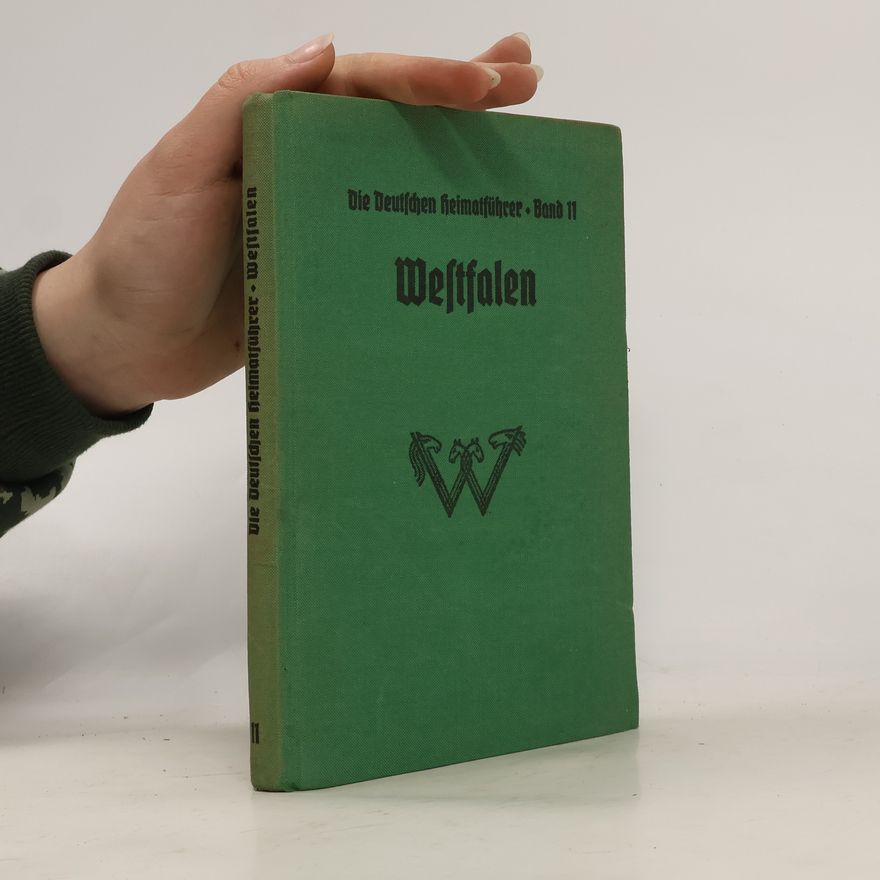 Various authors Die Deutschen Heimatführer - Band 11 Westfalen