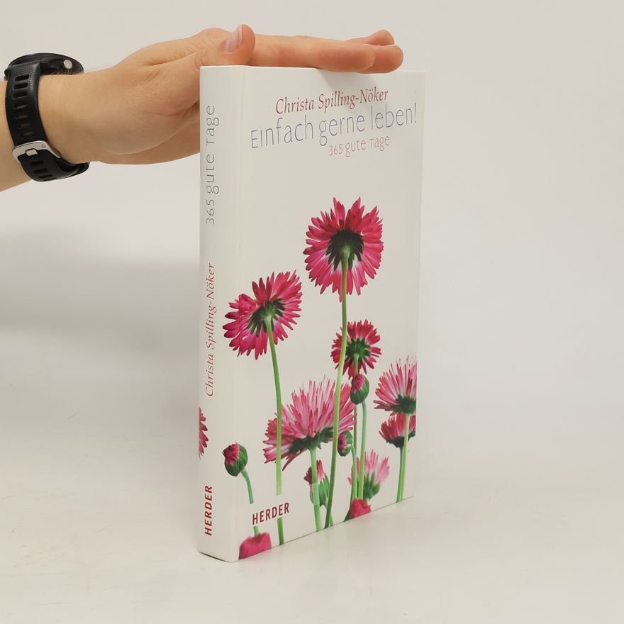 Christa Spilling-Nöker Einfach gerne leben!