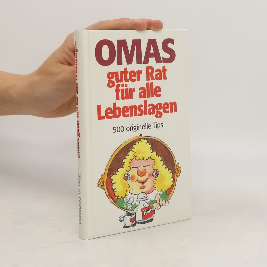 Kolektiv autorů Omas guter Rad für alle Lebenslagen
