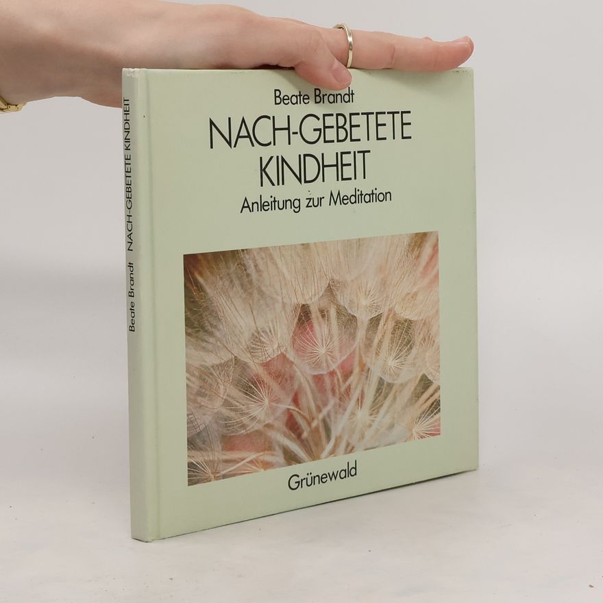 Beate Brandt Nach-gebetete Kindheit