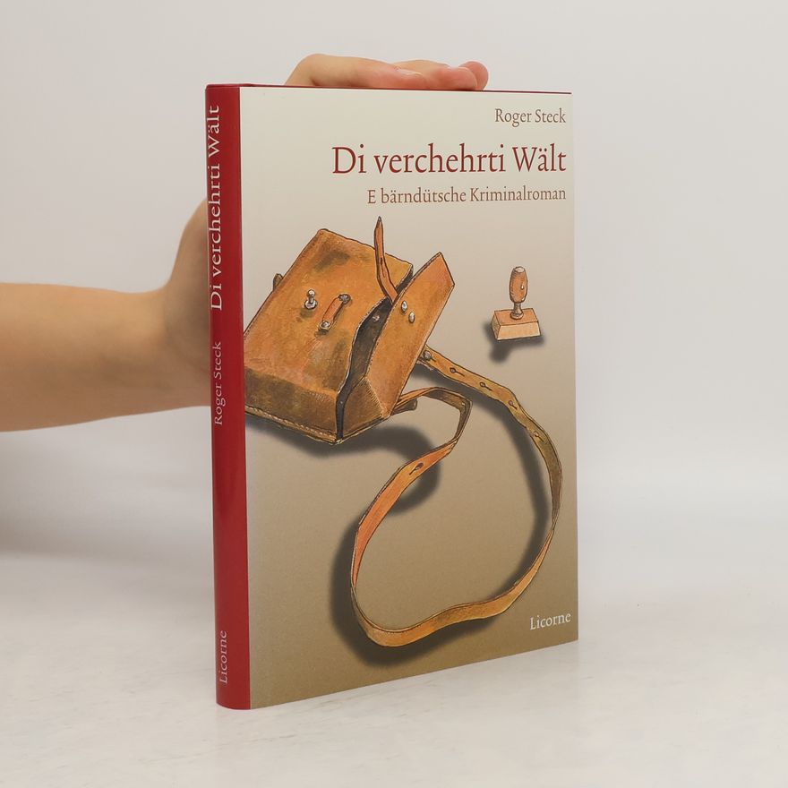 Roger Steck Di verchehrti Wält
