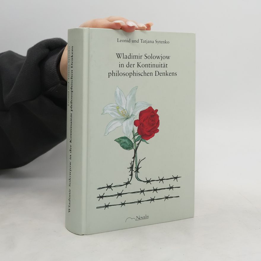 Leonid Sytenko Wladimir Solowjow in der Kontinuität philosophischen Denkens