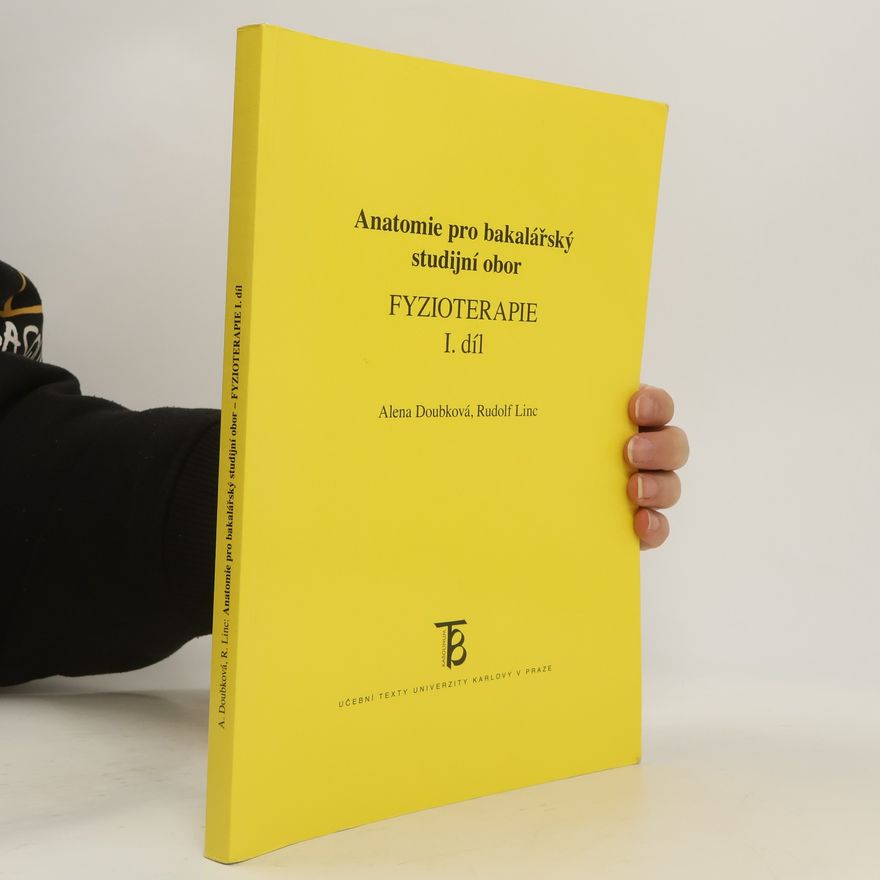 Alena Doubková Anatomie pro bakalářský studijní obor Fyzioterapie