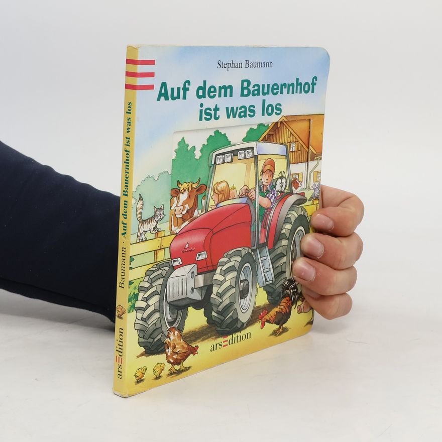Stephan Baumann Auf dem Bauernhof ist was los