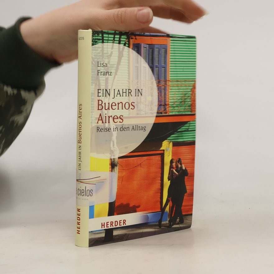 Lisa Franz Ein Jahr in Buenos Aires