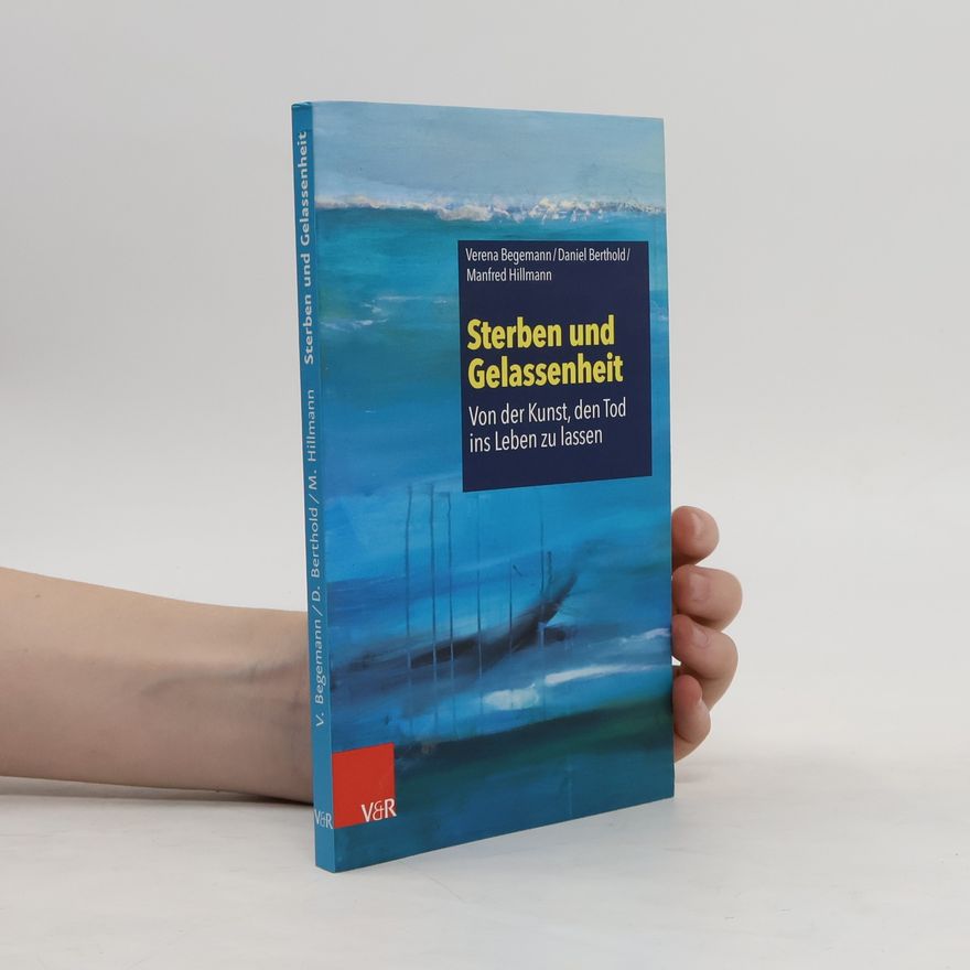 Verena Begemann Sterben und Gelassenheit