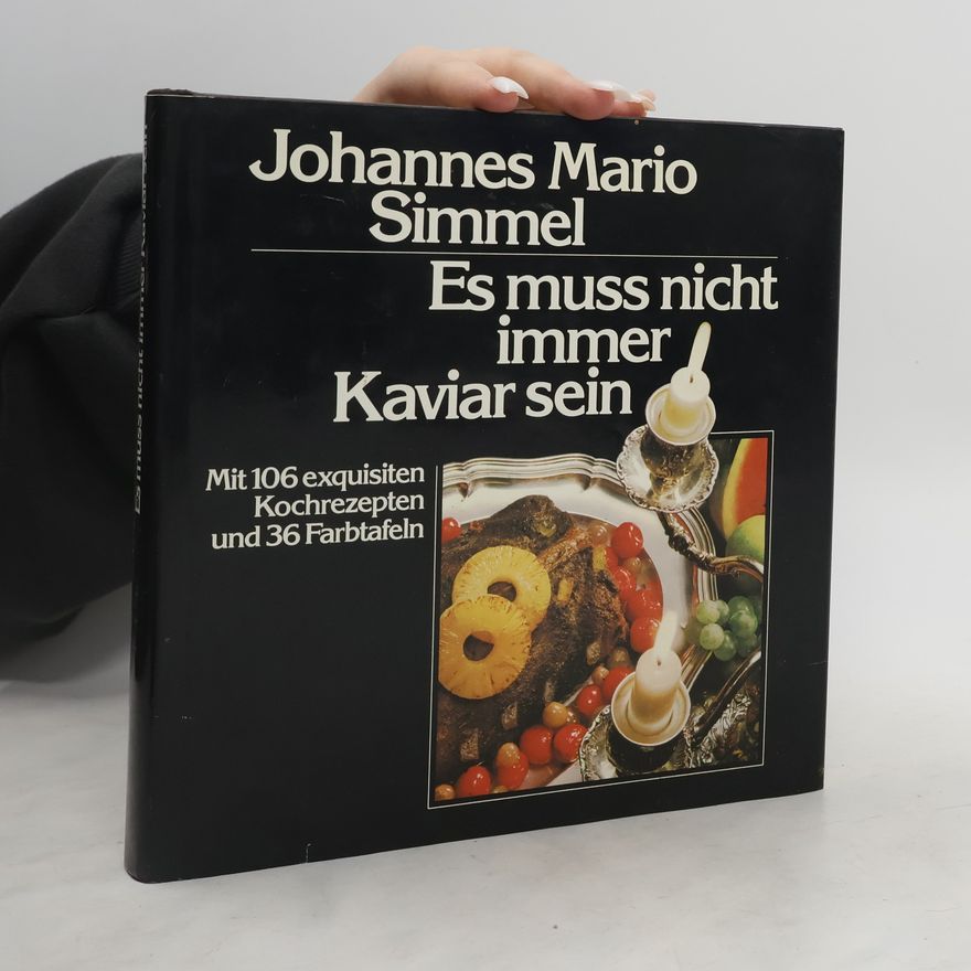 Johannes Mario Simmel Es muss nicht immer Kaviar sein