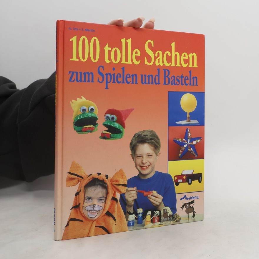 Autorenkollektiv 100 tolle Sachen zum Spielen und Basteln