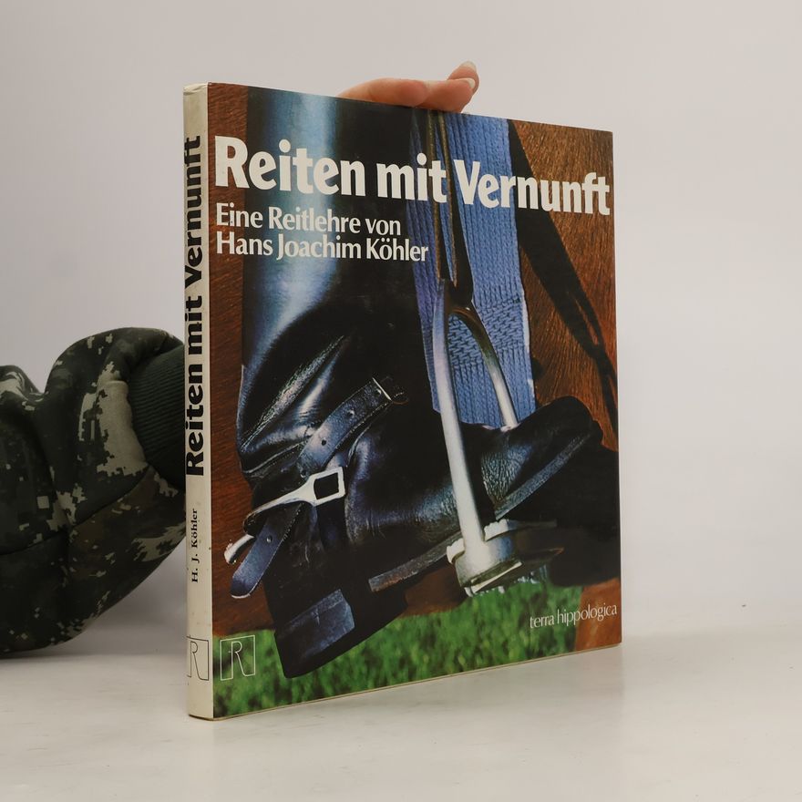 Hans Joachim Köhler Reiten mit Vernunft