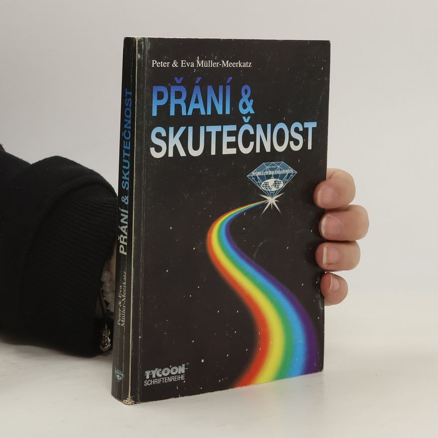 Peter Müller-Meerkatz Přání a skutečnost