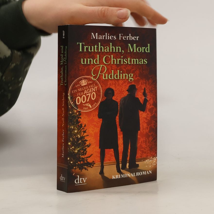 Marlies Ferber Null-Null-Siebzig - Truthahn, Mord & Christmas Pudding