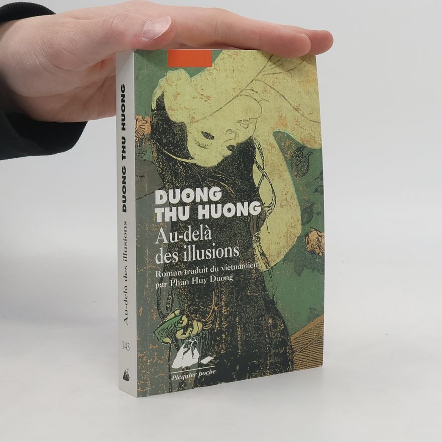 Dương Thu Hương Au-delà des illusions